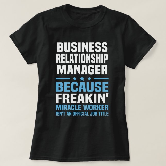 Manager für Geschäftsbeziehungen T-Shirt (Design vorne)