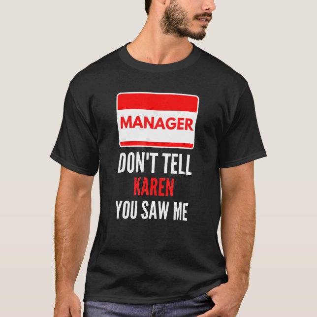 Manager Sag Karen nicht, dass du mich lustige Paar T-Shirt (Vorderseite)