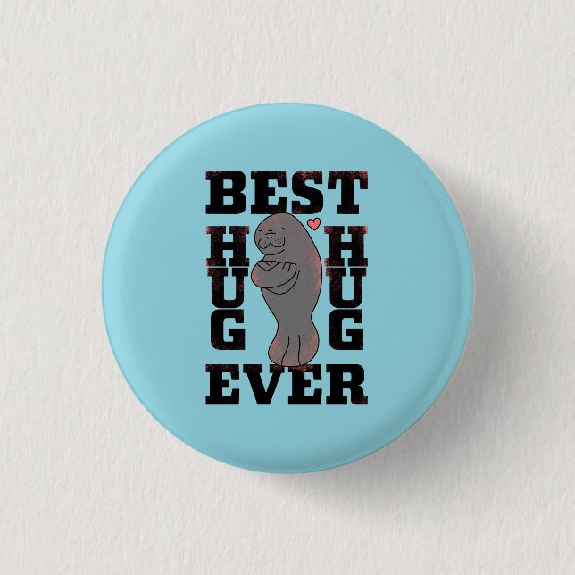 Manatee - Best Hug Ever - Hug - ASL Design Button (Vorderseite)