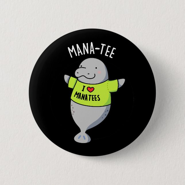 Manatee Funny Animal Pun Dark BG Button (Vorderseite)