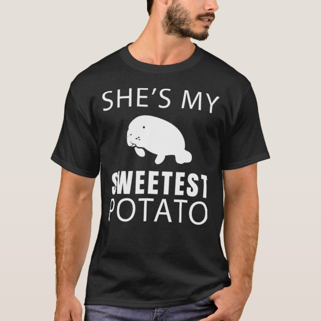 Manatee Geschenke Sie ist meine süßeste Potato Fun T-Shirt (Vorderseite)