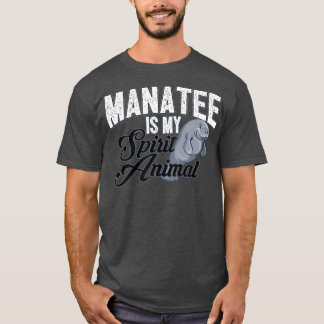Manatee ist mein Geist tierisches Süße Tier T-Shir T-Shirt
