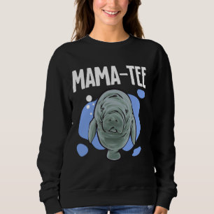 Manatee Mama-T-Shirt Sea Animal Manatee Sweatshirt