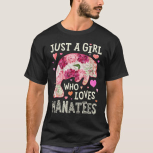 Manatee Nur Ein Mädchen Das Seekühe Blumen Frauen T-Shirt