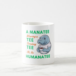 Manatee Wearing ein T-Shirt Drinking Tea Oh Humana Kaffeetasse