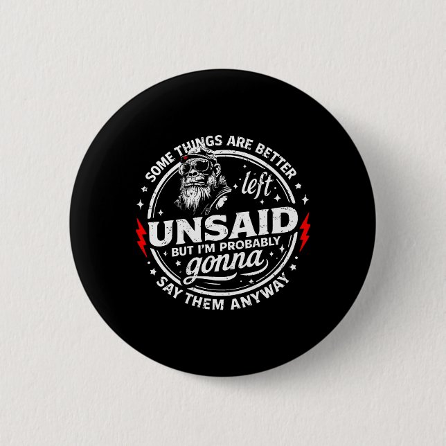 Manche Dinge bleiben besser ungesagt, aber ich bin Button (Vorderseite)