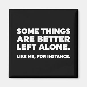 Manche Dinge sind allein besser Links. Wie ich Magnet