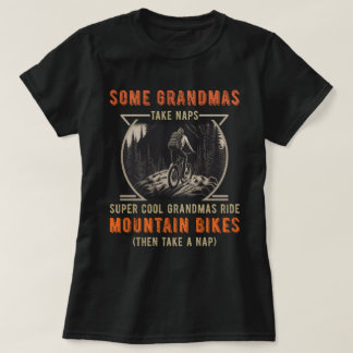 Manche Grandmas nehmen Nickerchen Super Coole Gran T-Shirt