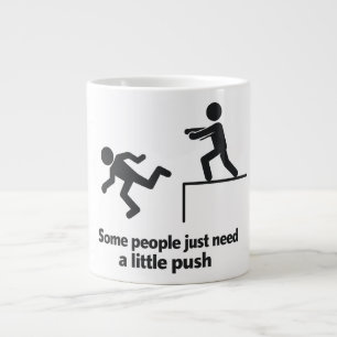 Manche Leute brauchen einfach nur einen kleinen Sc Jumbo-Tasse