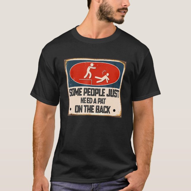 Manche Leute brauchen nur einen Teil auf der Rücks T-Shirt (Vorderseite)
