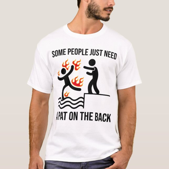 Manche Leute brauchen nur einen Teil auf der Rücks T-Shirt (Vorderseite)