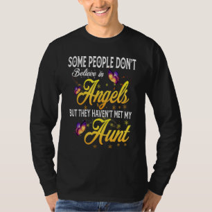 Manche Leute glauben nicht an Engel, aber sie habe T-Shirt