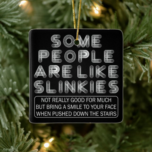 Manche Leute mögen Slinkies Sarcastic Zitat Keramikornament (Baum)
