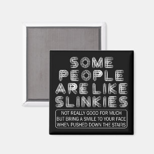 Manche Leute mögen Slinkies Sarcastic Zitat Magnet