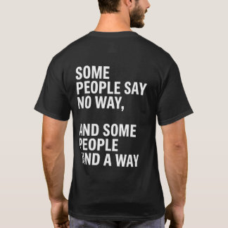 Manche Leute sagen Nein Manche Leute finden einen T-Shirt