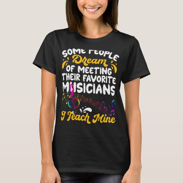 Manche Leute träumen Musiker, die ich meine Musik  T-Shirt (Vorderseite)