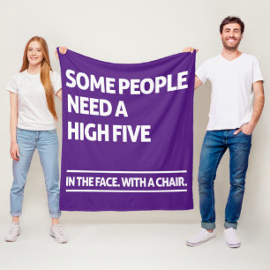Manche Menschen brauchen hohe fünf Fleecedecke