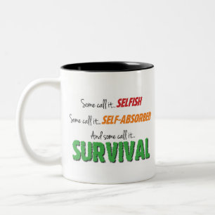 Manche nennen es Überleben Zweifarbige Tasse