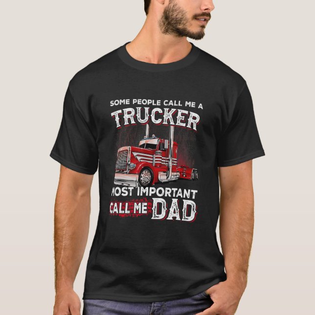 Manche nennen mich einen Lastwagen, der am wichtig T-Shirt (Vorderseite)