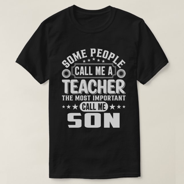 Manche nennen mich einen Lehrer SON T-Shirt (Design vorne)