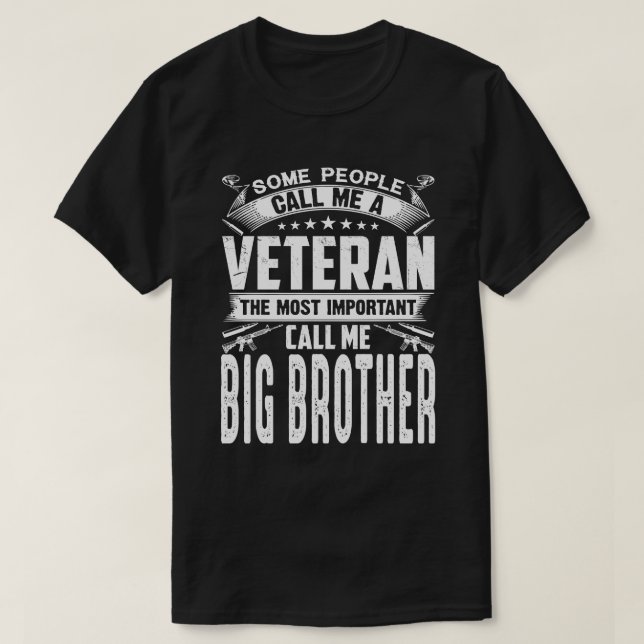 Manche nennen mich einen Veteranen-GROSSBRUDER T-Shirt (Design vorne)