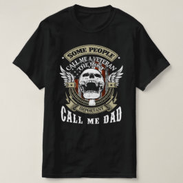 Manche nennen mich Veteran, den meisten nennen mic T-Shirt