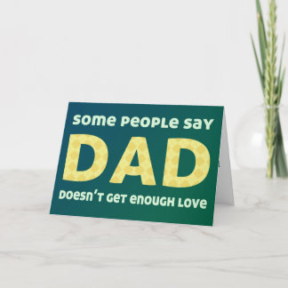 Manche sagen, Vater bekomme nicht genug Liebe Karte