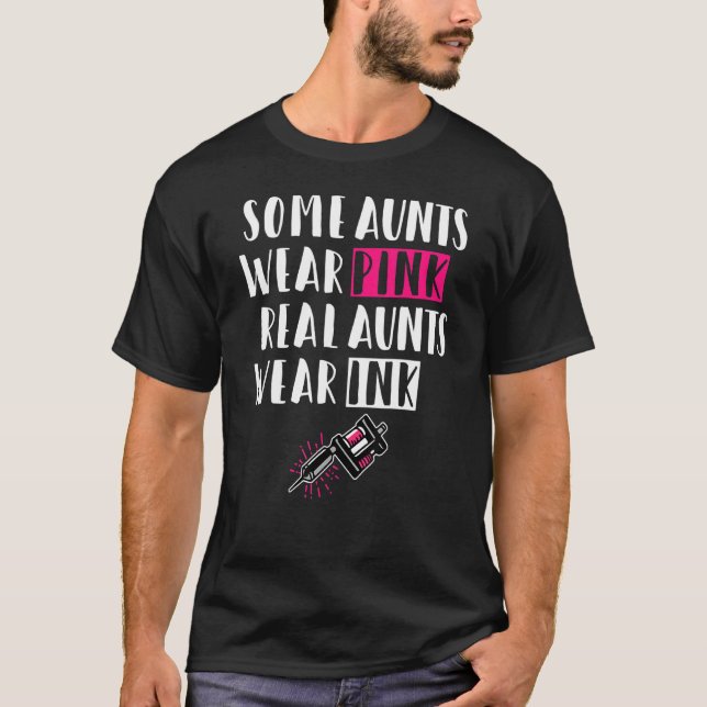 Manche Tanten tragen rosa Tante tragen Tinte - Tat T-Shirt (Vorderseite)