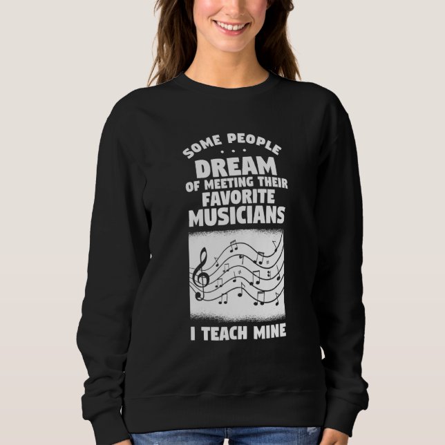 Manche träumen davon, ihre Lieblingsmusik zu treff Sweatshirt (Vorderseite)