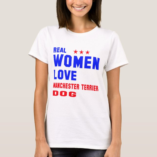 Manchester-Terrierhund Liebe der wirklichen Frauen T-Shirt (Vorderseite)