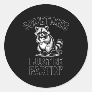 Manchmal bin ich einfach furzender Waschbär lustig Runder Aufkleber
