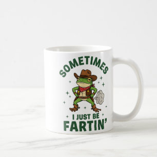 Manchmal bin ich einfach nur furzend lustiger West Kaffeetasse