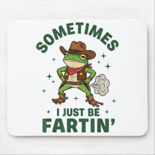 Manchmal bin ich einfach nur furzend lustiger West Mousepad