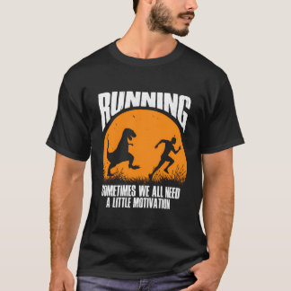 Manchmal brauchen wir alle wenig Motivation T-Shirt