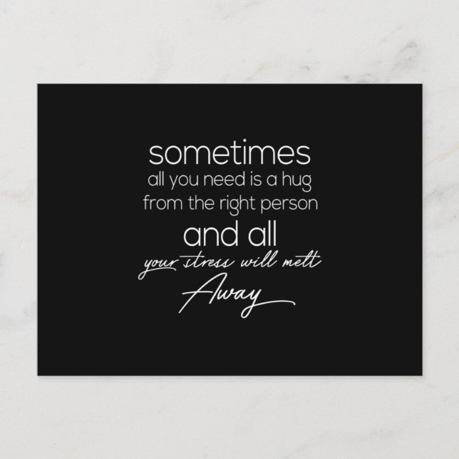 manchmal brauchen wir nur einen Umarmer von rechts Postkarte (Vorderseite)