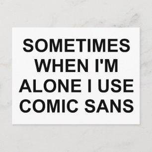 Manchmal Comic Sans Postkarte