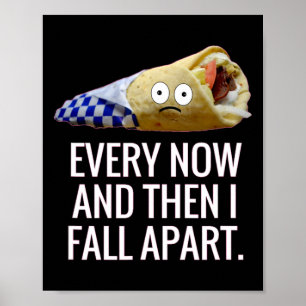 Manchmal falle ich auseinander Gyro Griechischer S Poster