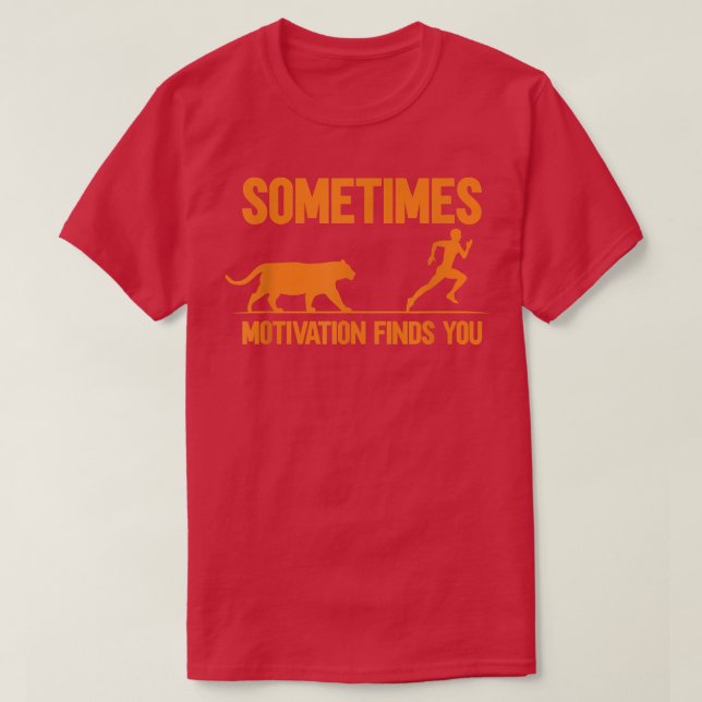 Manchmal findet Motivation 1293 T-Shirt (Design vorne)