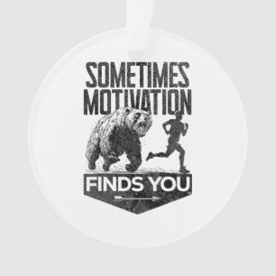 Manchmal findet Motivation einen lustigen Laufmoti Ornament
