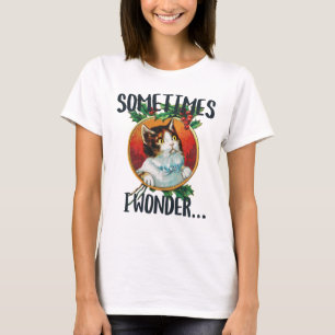 Manchmal frage ich mich...lustige Katze starrt T-Shirt