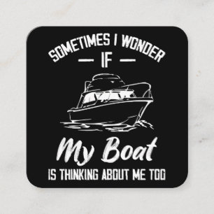 Manchmal frage ich mich, ob mein Boot an mich denk Quadratische Visitenkarte