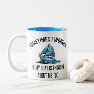 Manchmal frage ich mich, ob mein Boot an mich denk Zweifarbige Tasse