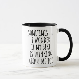 Manchmal frage ich mich, ob mein Fahrrad über mich Tasse