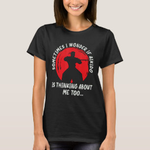Manchmal frage ich mich, wie der Martial Samurai S T-Shirt