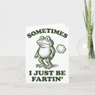 Manchmal furze ich einfach Frosch Humor Lustiger F Karte
