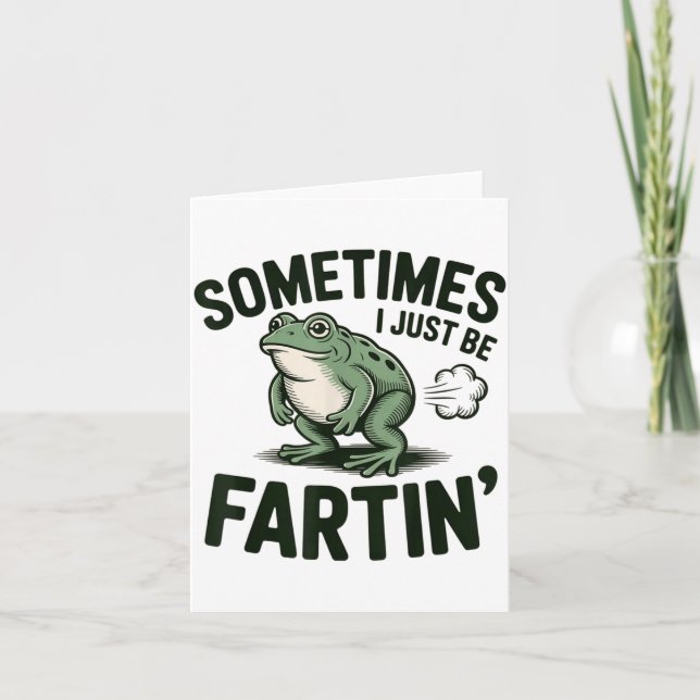 Manchmal Furze ich einfach Frosch Humor Lustiger F Karte (Vorderseite)