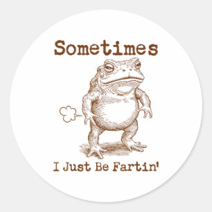 Manchmal furze ich einfach Frosch Lustig Unanständ Runder Aufkleber