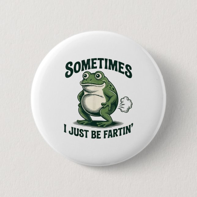 Manchmal furze ich einfach Frosch Lustiger Furz  Button (Vorderseite)