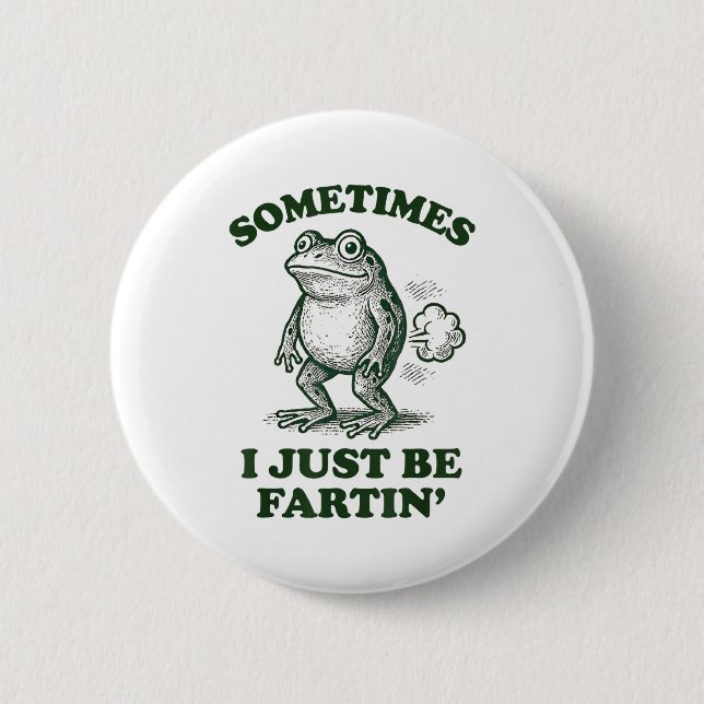 Manchmal Furze ich einfach lustiger Frosch  Button (Vorderseite)