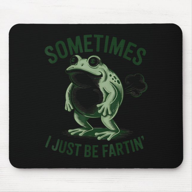 Manchmal furze ich einfach lustiger Frosch  Mousepad (Vorne)